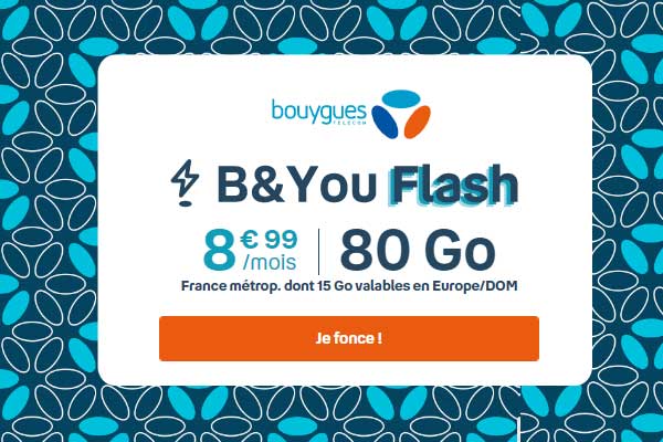 Dernière chance pour les promos B&You Flash avec un forfait mobile 80Go à seulement 8.99€