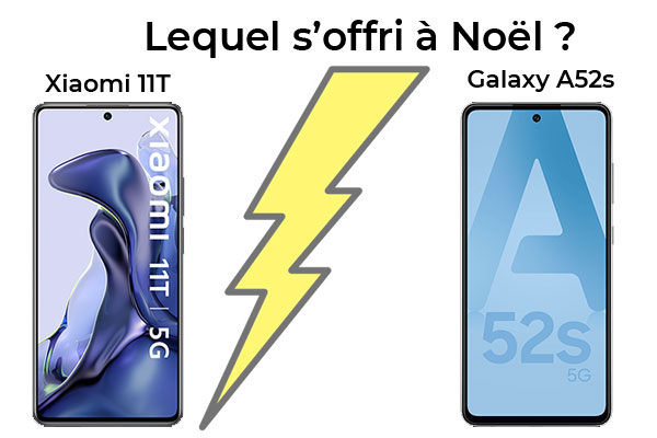 Xiaomi 11T vs Galaxy A52S : lequel s'offrir à Noël ?