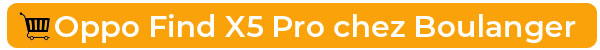 Achetez l'Oppo Find X5 Pro chez Boulanger