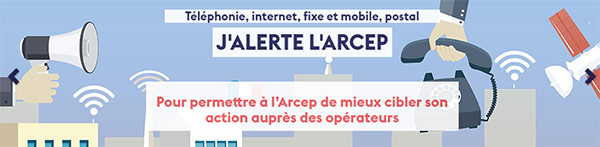 L’ARCEP permet de signaler les dysfonctionnements avec les opérateurs mobiles, fixes et Internet