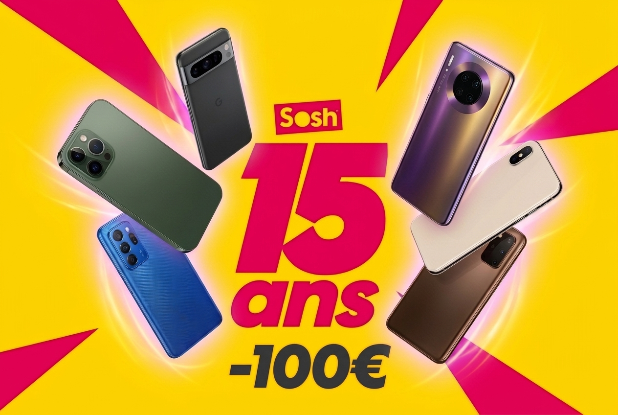 Les 15 ans de Sosh avec 100 € de réduction pour les smartphones à plus de 500€