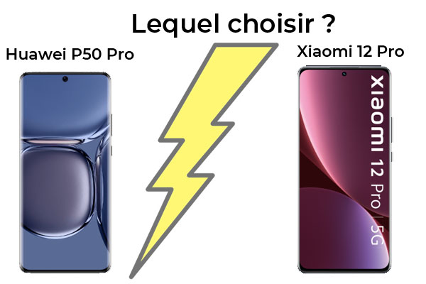 Huawei P50 Pro vs Xiaomi 12 Pro : lequel acheter ?
