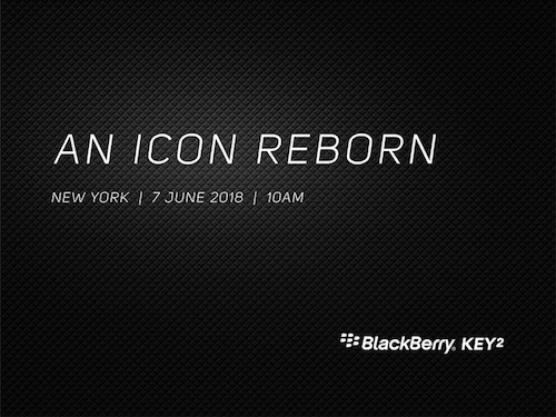 BlackBerry KEY2 : il sera officialisé le 7 juin