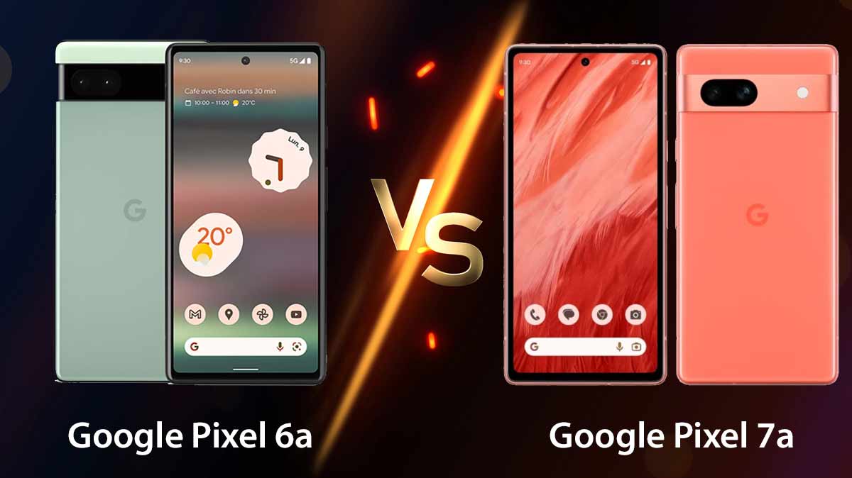 Google Pixel 7a vs Pixel 6a : les différences